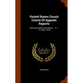 United States Circuit Courts Of Appeals Reports: With Key-number Annotations ... V. 1-171 [1891-1919]