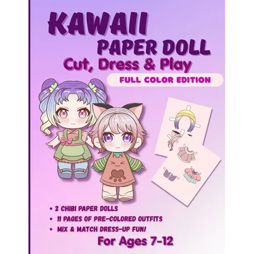 Kawaii Paper Doll Cut, Dress & Play. Full Color Edition For Ages 7-12