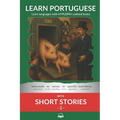 Learn Portuguese with Short Stories 2: Interlinear Portuguese to English