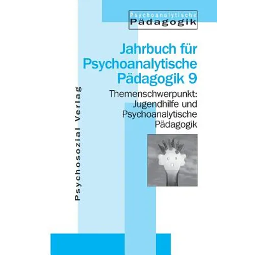 Jugendhilfe und Psychoanalytische Pädagogik