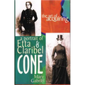 The Art of Acquiring: A Portrait of Etta & Claribel Cone