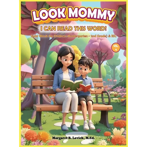 Look Mommy, I Can Read This Word (Vol. 4) Sight Words for Children (Kindergarten to 2nd Grade) & ESL