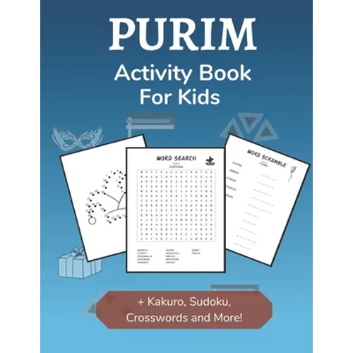 Purim Activity Book for Kids: Holiday-themed Word Search, Mazes, Crosswords, Dot-to-Dot and Sudoku Activity Book for Kids 2nd Grade and Over