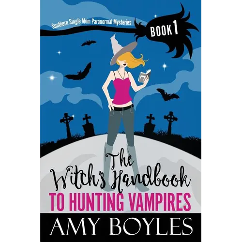 The Witch's Handbook to Hunting Vampires