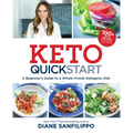 Keto Quick Start: A Beginner's Guide to a Whole-Foods Ketogenic Diet