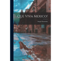 Que Viva Mexico!