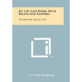 My Life And Work With Fruits And Flowers: The Mentor, August, 1923