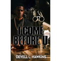 I Come Before U