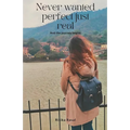 Never Wanted Perfect Just Real And The Journey Begins