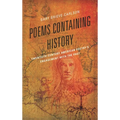 Poems Containing History: Twentieth-Century American Poetry's Engagement with the Past