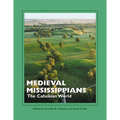 Medieval Mississippians: The Cahokian World
