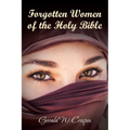 Forgotten Women of the Holy Bible