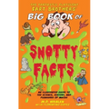 The Fantastic Flatulent Fart Brothers' Big Book of Snotty Facts: An Illustrated Guide to the Science, History, and Pleasures of Mucus; UK edition
