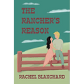 The Rancher's Reason