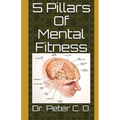 5 Pillars Of Mental Fitness