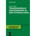 Transvaginale Sonographie in der Gynäkologie