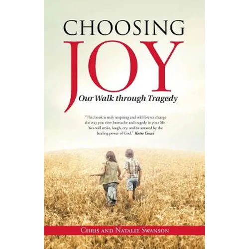 Choosing Joy: Our Walk through Tragedy