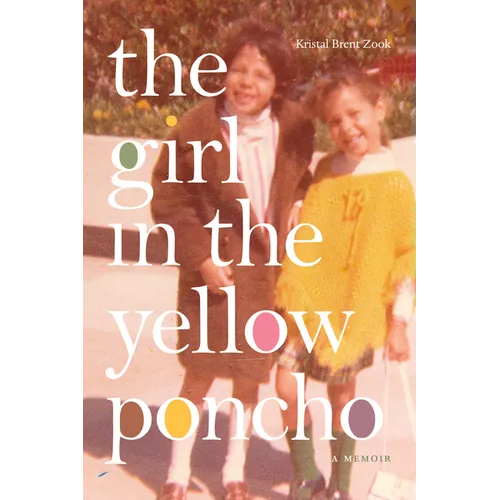 The Girl in the Yellow Poncho: A Memoir