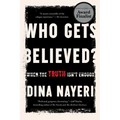 Who Gets Believed?: When the Truth Isn't Enough