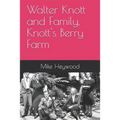 Walter Knott and Family, Knott's Berry Farm