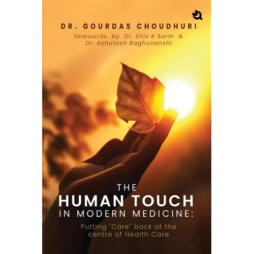 The Human Touch in Modern Medicine: Putting "Care" back at the centre of Health Care