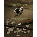 Tiny Whittling: More Than 20 Projects to Make