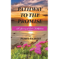 Pathway to the Promise: A Journey of God's Faithfulness
