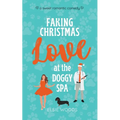 Faking Christmas Love at the Doggy Spa