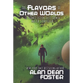 The Flavors of Other Worlds: 13 Science Fiction Tales from a Master Storyteller