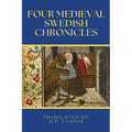 Four Medieval Swedish Chronicles