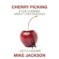 Cherry Picking: If the Cherries Aren't Low Enough...Get a Ladder!