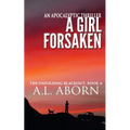 A Girl Forsaken: The Unfolding Blackout: Book II