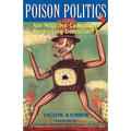 Poison Politics: Are Negative Campaigns Destroying Democracy?