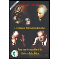 Lecciones de Antropología Filosófica: Para una destrucción de la Historia de la Ética