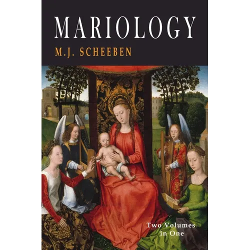 Mariology: Two Volumes in One