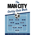 The Man City Quirky Quiz Book