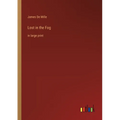 Lost in the Fog: in large print
