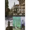 La Habana En Sus 500 Años: Una historia ilustrada de La Habana (1519-2018)