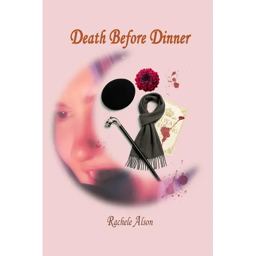 Death Before Dinner: Or, Professor Axton Beauséjour and the Case of the Nuptial Demise