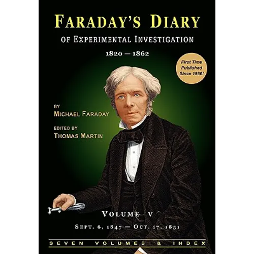 Faraday's Diary of Experimental Investigation - 2nd Edition, Vol. 5