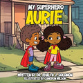 My Superhero Aurie