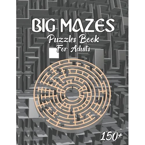 150 Big Mazes Puzzles Book For Adults: Girls and Boys Activity Maze Puzzle Lovers Star - Double - Quad Level Mazes Books - Gift Idea For Birthday, Ann