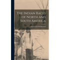 The Indian Races of North and South America