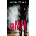 Two Dead Wives: A Psychological Thriller