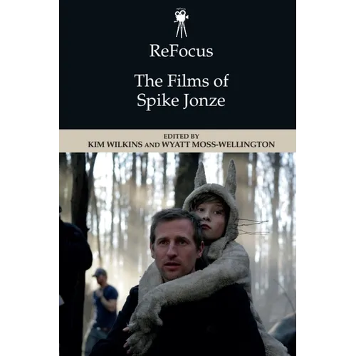 Refocus: The Films of Spike Jonze