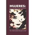 Mujeres: : Entre violencias visibles e invisibles.