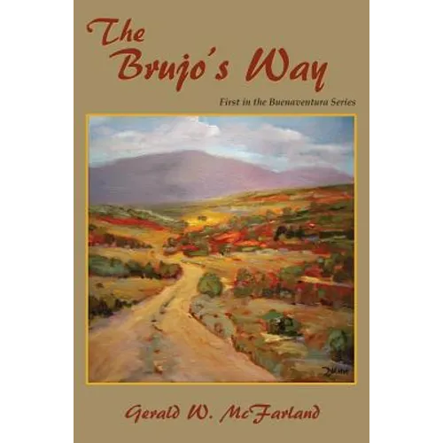 The Brujo's Way: First in the Buenaventura Series