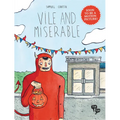 Vile and Miserable