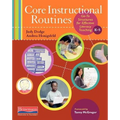 Core Instructional Routines: Go-To Structures for Effective Literacy Teaching, K-5