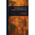 The Romance of Isabel Lady Burton